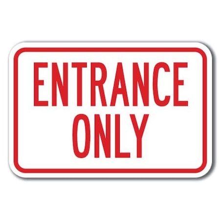 Signmission Safety Sign, 12 in Height, Aluminum, 18 in Length, Enter-Exit Signs - Entran Only A-1218 Enter-Exit Signs - Entran Only
